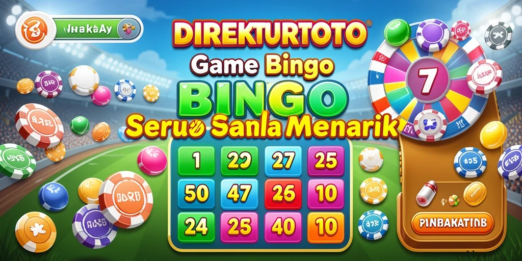 Gameplay seru dan interaktif di DIREKTURTOTO Bingo.